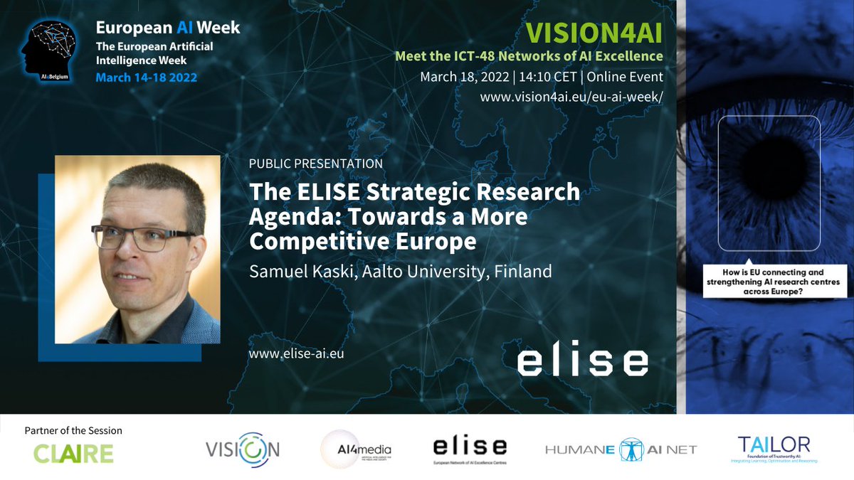 ai_elise's tweet image. This week is the #EuropeanAIWeek! Come to meet the ICT-48 networks of excellence that are shaping the future of AI in Europe. @samikaski will presents the strategic research agenda of @ai_elise
Watch online here, starting 14:00 CET on March 18 
vision4ai.eu/eu-ai-week/