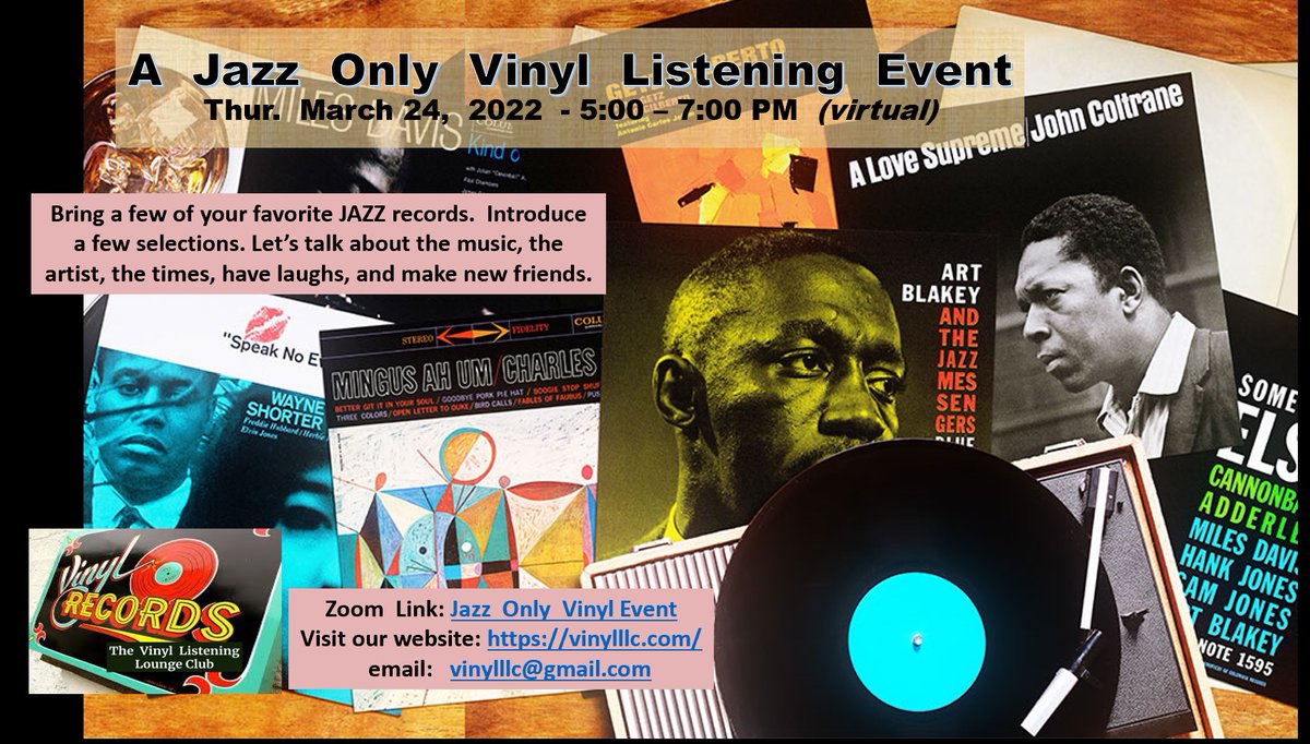 Join us virtually on Thur., March 24, 5:00 - 7:00 PM for a JAZZ Only Vinyl Listening session event. If you have a turntable, spin a few of your favorite selections.
Zoom Link: us02web.zoom.us/j/2217882962?p…

The Vinyl Listening Lounge Club