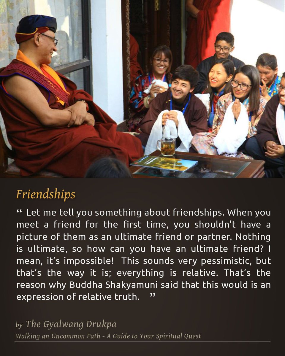 Drukpa's tweet photo. Friendships
#WalkingAnUncommonPath
#UncommonPath #Spirituality #DrukpaQuotes #Drukpa #Friendships #RelativeTruth #TwoTruths https://t.co/euZdI80ImX