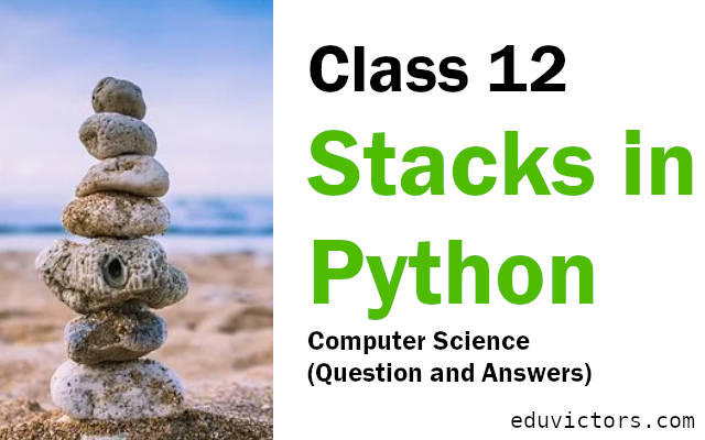 eduvictors2011's tweet image. Class 12 - Stacks in Python - Computer Science (Question and Answers)
#cbseTerm2 #class12CoputerScience #PythonNotes #eduvictors
cbse.eduvictors.com/2022/03/class-…