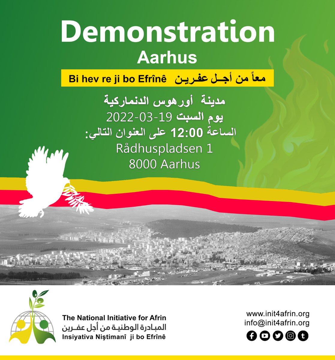 init4afrin's tweet photo. تدعوكم "المبادرة الوطنية من أجل عفرين"في التاسع عشر من الشهر الجاري، للمشاركة في الوقفة الإحتجاجية التي ستنظم في مدينة أورهوس الدنماركية أمام مبنى البلدية،في الذكرى السوداء الرابعة لاحتلال #عفرين تنديداً بالاحتلال التركي ومرتزقته لجياي كورمينج ولنكون صوتها في الشوارع الأوروبية . https://t.co/ciEm08fC6D