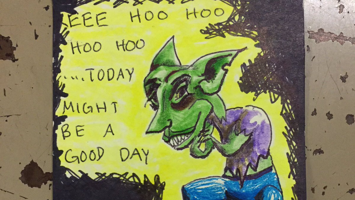 Somewhere, deep down in all of us, dwells the Positivity Goblin.