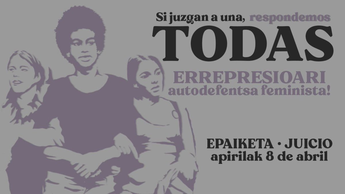 Iruñako 2021ko Martxoaren 8ko atxiloketaren epaiketaren data dugu
ADI DEIALDIEI!

Tenemos fecha de juicio por el 8 de Marzo de 2021 en Pamplona
¡ATENTAS A CONVOCATORIAS!

Ez dute gutako bat epaitu nahi, feminismoa epaitu nahi dute.
Contra la represión, ¡autodefensa feminista! 💜