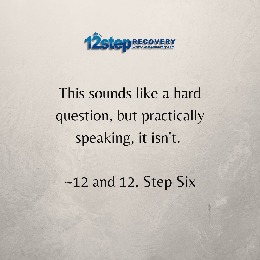 12steprecovery's tweet photo. This sounds like a hard question, but practically speaking, it isn't. ~12 and 12, Step Six
#12stepstoselfcare #12stepreminders #12steps #12steprebels #recoverywarrior #recoveryjourney #12stepswork #recoverytime #12steplife #12stepstowellness #recoverysayings #recoverylife https://t.co/EHok6U2RWy