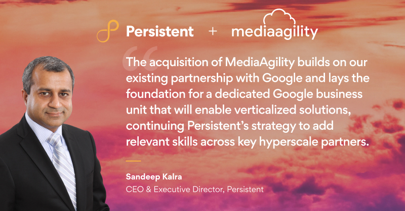 Persistentsys's tweet photo. Persistent is excited to announce we’ve entered into an agreement to acquire MediaAgility, building on our investments in the cloud hyperscaler ecosystem and establishing a new Google business unit. @Google @ThomasOrTK @Rajesha @anandesh @skkalra #SeeBeyondRiseAbove