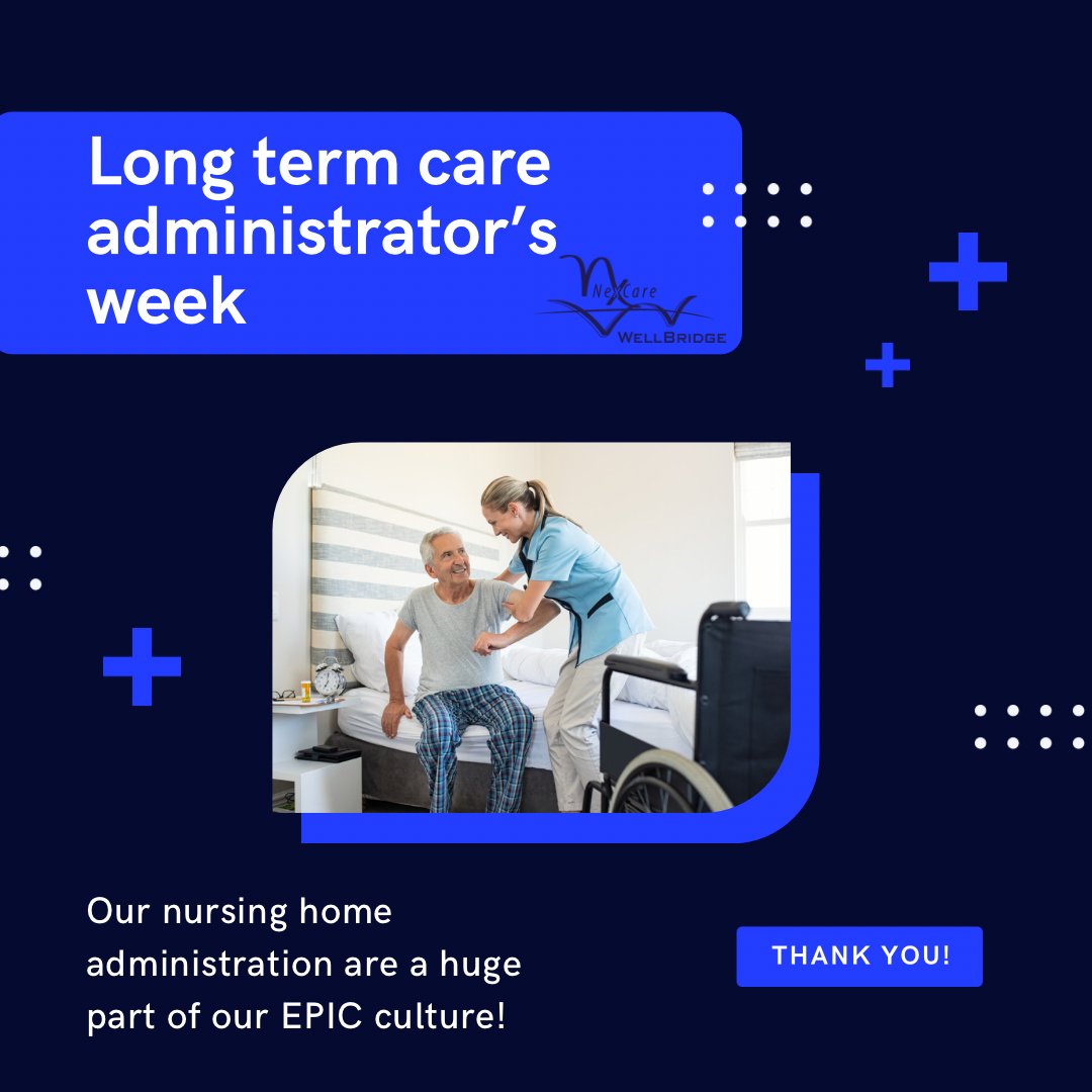 nexcarewellbdge's tweet photo. In honor of Long Term Care Administrator's Week, we say a huge THANK YOU to all of our incredible administrators that work tirelessly day in and day out! #longtermcareadminweek https://t.co/VlrA0kfbBQ