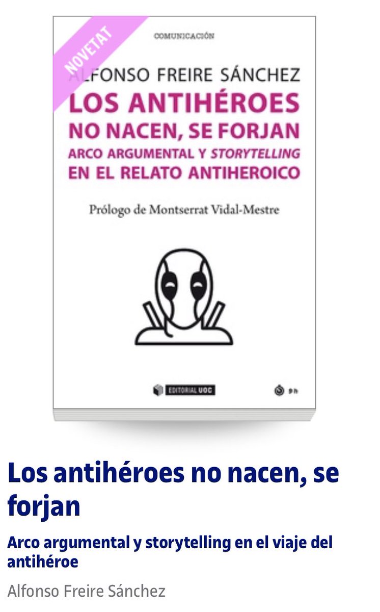 Nuestro profesor del Master DCEI, Alfonso Freire, acaba de publicar su nuevo manual titulado “Los antihéreoes no nacen, se forjan” Si te interesa la narrativa y el storytelling es lectura obligada! editorialuoc.cat/los-antiheroes…