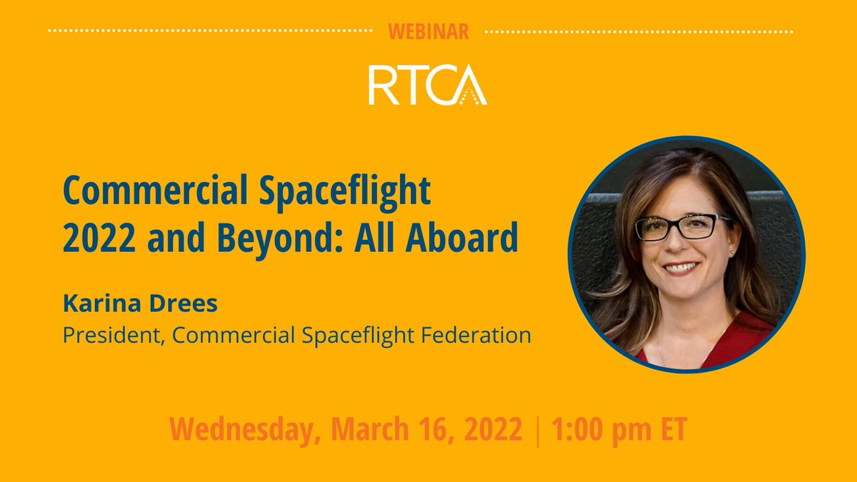 RTCA_President's tweet photo. On Wednesday at 1:00pm EST @karina_dress President of @csf_spaceflight shares their role in advancing commercial spaceflight as well as current challenges and opportunities for the industry #commericalspaceflight #COMSTAC
Register now👉https://t.co/thojv5cB2s https://t.co/bancUi5SpG