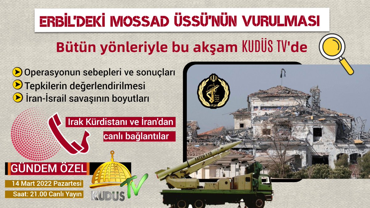 Bu akşam Kudüs TV Gündem Ozel'de Erbil'deki MOSSAD Üssünün vurulması masaya yatırılıyor...