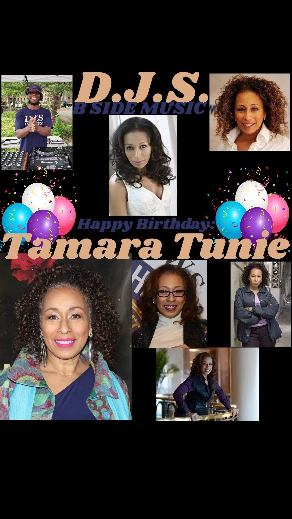 I(D.J.S.)\"B SIDE MUSIC\" wish Film/Stage/Television Actress: \"TAMARA TUNIE\" Happy Birthday!!!! 