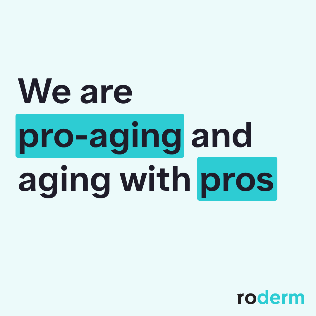 Forget “anti-aging” and the “only youth is beauty” narrative. At Ro Derm, we’re tackling the stigma that comes with aging, as well as the stigma that surrounds trying to reduce visible signs of aging. Overall, we respect people’s right to age the way they want.