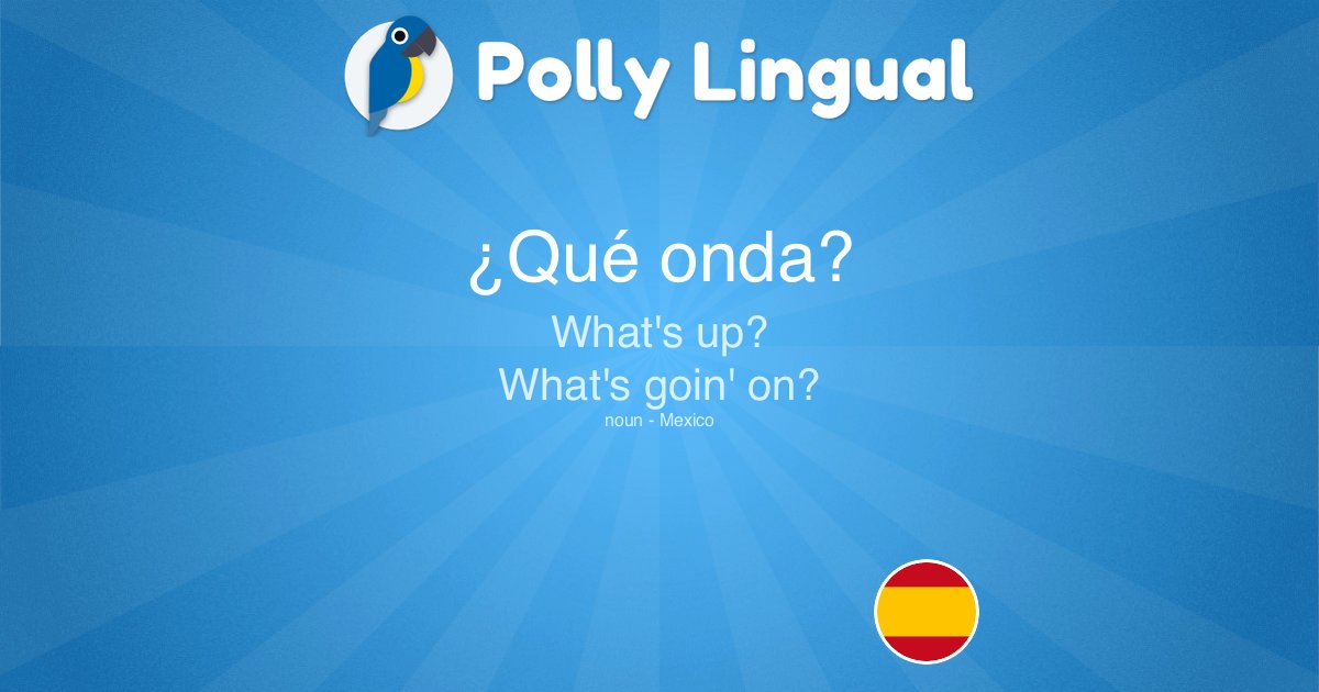 🇪🇸 #Spanish Word of the Day:

¿Qué onda? 

Qu'est-ce que tu racontes ? 🇫🇷
What's up? / What's goin' on? 🇬🇧
Come va? 🇮🇹
Was gibt`s? 🇩🇪
E aí? 🇵🇹

#learnSpanish #WordOfTheDay pollylingu.al/en/items/5153