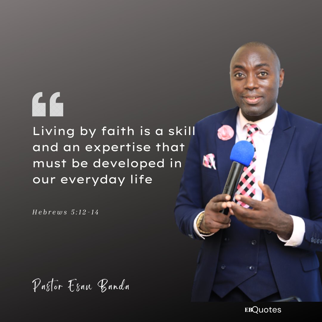 PastorEsauBanda's tweet photo. Living by faith is a skill and an expertise that must be developed in our everyday life (Hebrews 5:12-14)
#EBQuotes #AEG22 #AbundantlyExceedingGrace https://t.co/cGYf6sAaov