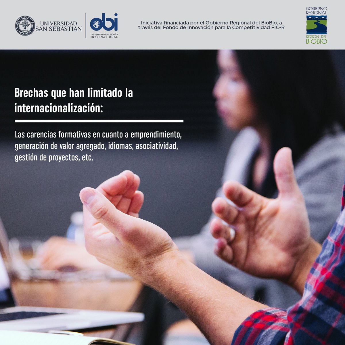 Uno de los desafíos del Biobío es fomentar el emprendimiento desde la educación en torno a la gestión de proyectos e iniciativas que puedan internacionalizar nuestra región.