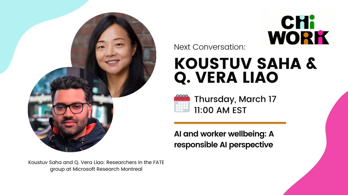 CHIWORKsymp's tweet photo. Join us on Thursday for a conversation with Microsoft researchers Q. Vera Liao and Koustuv Saha on "AI and worker wellbeing: A responsible AI perspective". Find the zoom link and information about the presenters at: https://t.co/tKSsNA0N7i

#CHIWORK #FutureOfWork #wellbeing #AI https://t.co/lXp6CJgc7L