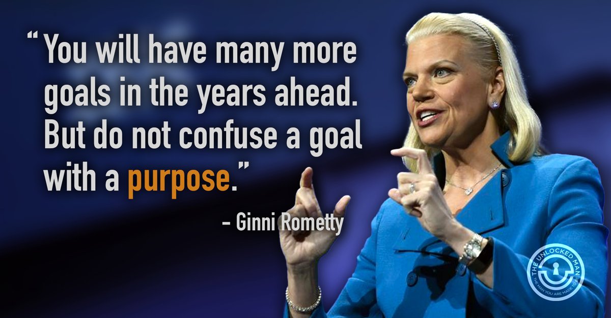 "You will have many more goals in the years ahead. But do not confuse a goal with a purpose." - Ginni Rometty

A goal should support your purpose, but shouldn't supplant it.
Need help? Fill out the form:
theunlockedleader.com