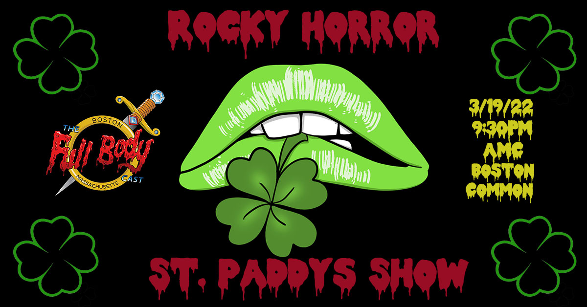 Wear some Green and join us Saturday night for one of our favorite Theme Nights! Celebrate with us, like only Bostonians can ;) #rockyhorror #stpaddys #irish #amctheater #Boston #fullbodycast #fbcrockyhorror