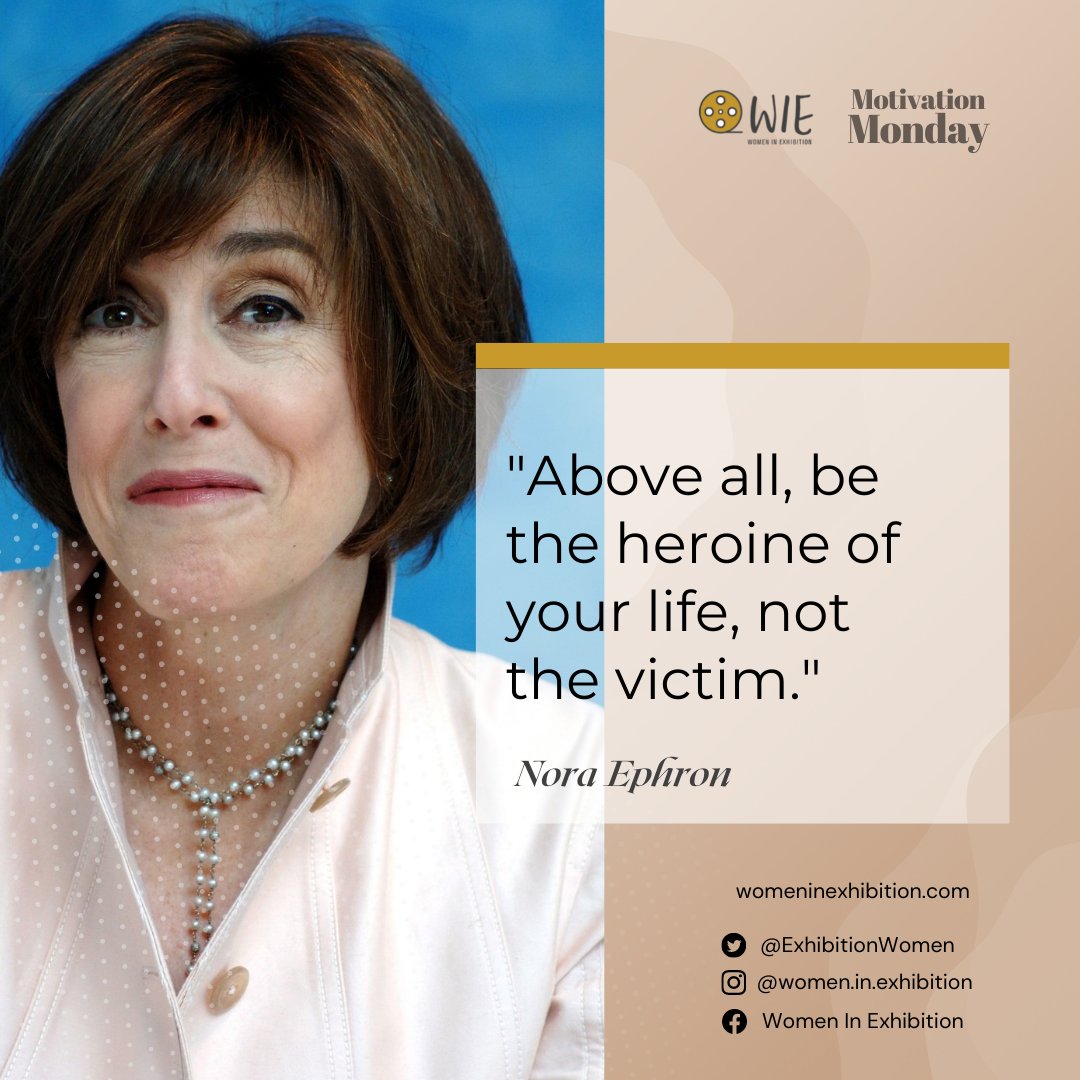 ExhibitionWomen's tweet photo. Wise words from Nora Ephron. 

#MorningMotivation #WIEStrong #WomenInExhibition #motivation #qotd https://t.co/EL1tqLVmhn
