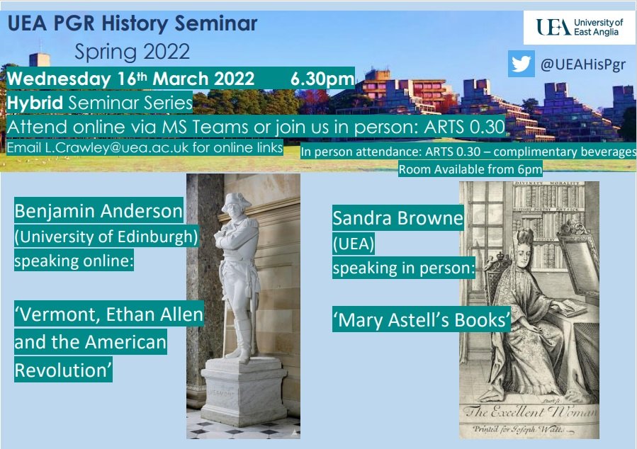 UEAHisPgr's tweet photo. Join us Wed 16th March with @Ben_Anderson44 on #Vermont, Ethan Allen and #americanrevolution 
Sandra Browne on #maryastell 
📨 L.Crawley@uea.ac.uk to attend online https://t.co/ijNCZhiR5b