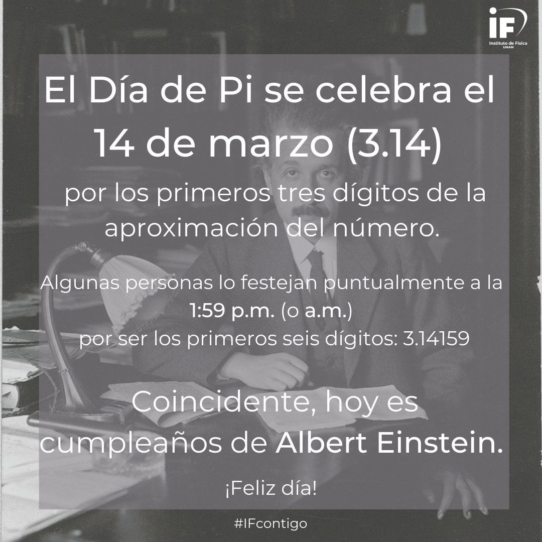 IF_UNAM's tweet photo. 🥳Feliz Día Internacional de las Matemáticas y del natalicio de #Einstein y del 3.141592653589793238462643383279502884197169399375105820974944592307816406286208998628034825342117067982148086513282306647093844609550582231725359408128481117450284102701938 #IFcontigo #Física #IFUNAM https://t.co/UZrYbXotU2