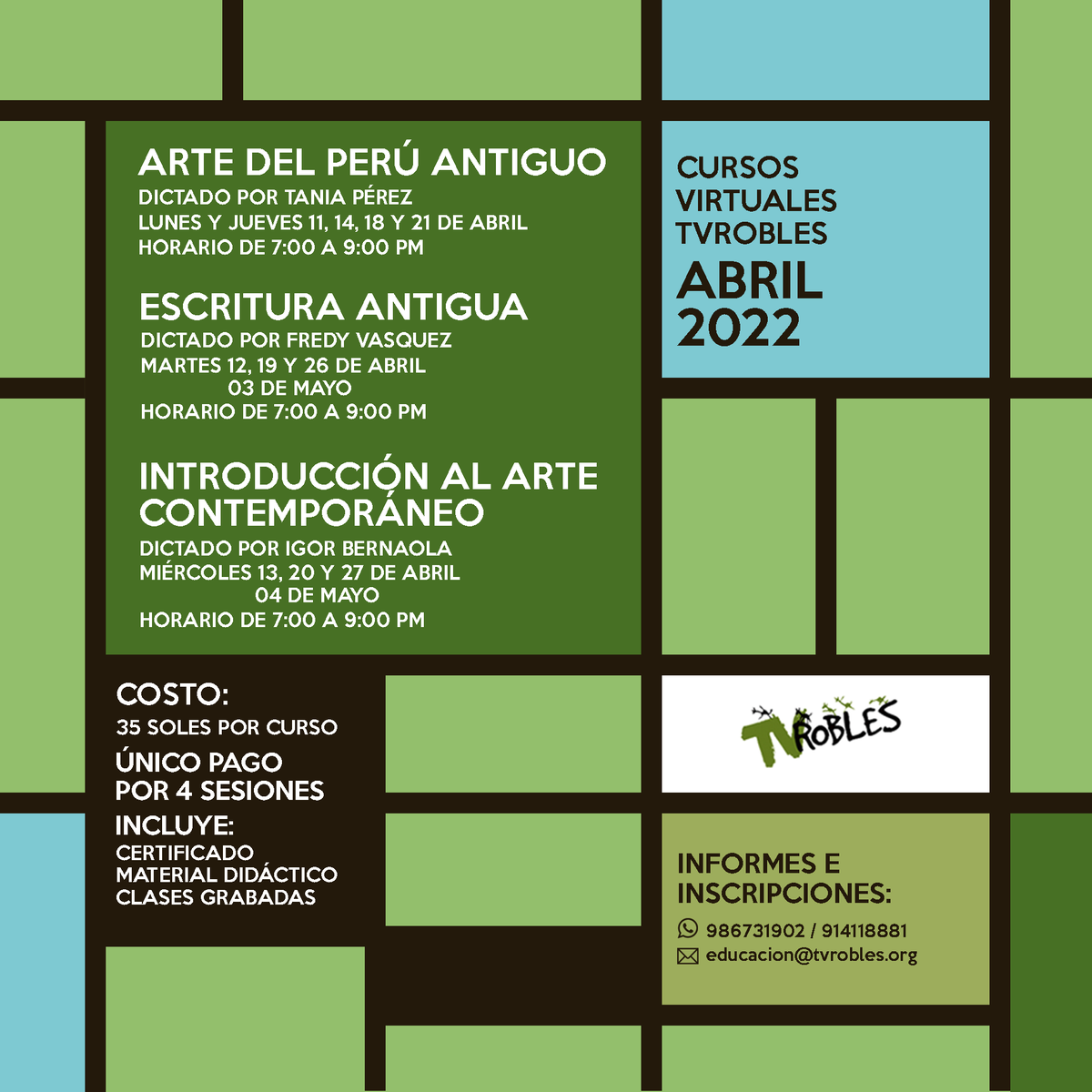 TVRobles's tweet photo. [#CursosTVRobles] 
Abril 2022
1.- Arte del Perú Antiguo.
2.- Escritura Antigua.
3.- Introducción al Arte Contemporáneo.

Promoción: 60% de descuento en la inscripción del 3er curso.
 
Informes e inscripciones:
💬WhatsApp 986731902/914118881
📧tvrobles.educacion@gmail.com https://t.co/ZFZtf6p3Ph