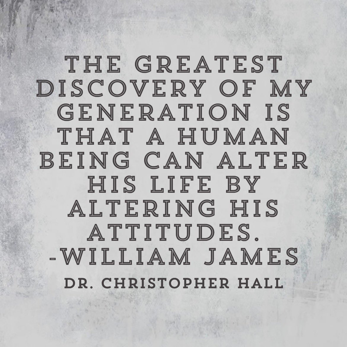 DrHallAuthor's tweet photo. The greatest discovery of my generation is that a human being can alter his life by altering his attitudes. -William James #DrChristopherHall https://t.co/Twv8kz2Khn