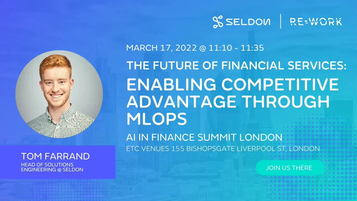 🗣 The @teamrework #AI in Finance Summit in London is this week! Catch Tom Farrand, our Head of Solutions Engineering, speak about the future of financial services & how the #MLOps approach can enable #ML returns to scale across functions. Join us there 👉 buff.ly/3Hf4aga