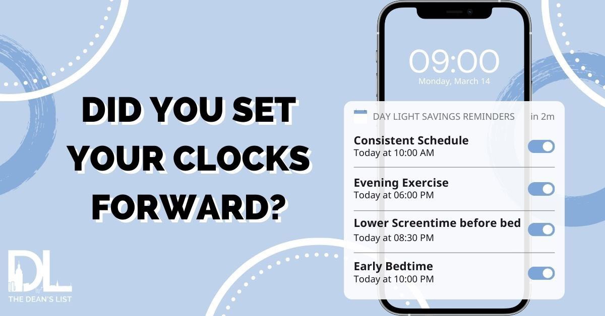 Spring is officially here after we moved our clocks forward!

Losing an hour of sleep is not the most enjoyable but there are a few things you can do to help you SPRING FORWARD and adjust to the time change.