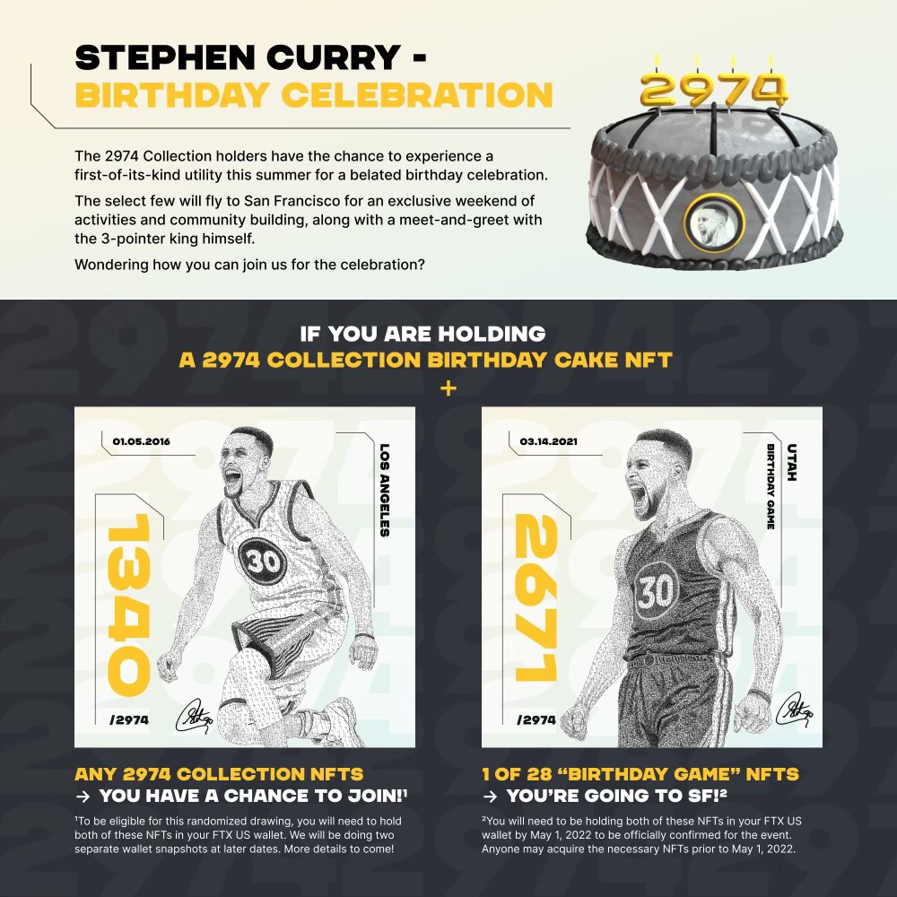 Happy Birthday <a href="/stephencurry30/">Stephen Curry</a> and Happy Birthday <a href="/2974collection/">The 2974 Collection</a> holders!! 

A few holders will have the opportunity to celebrate IRL in the bay with a first-of-its-kind birthday bash!