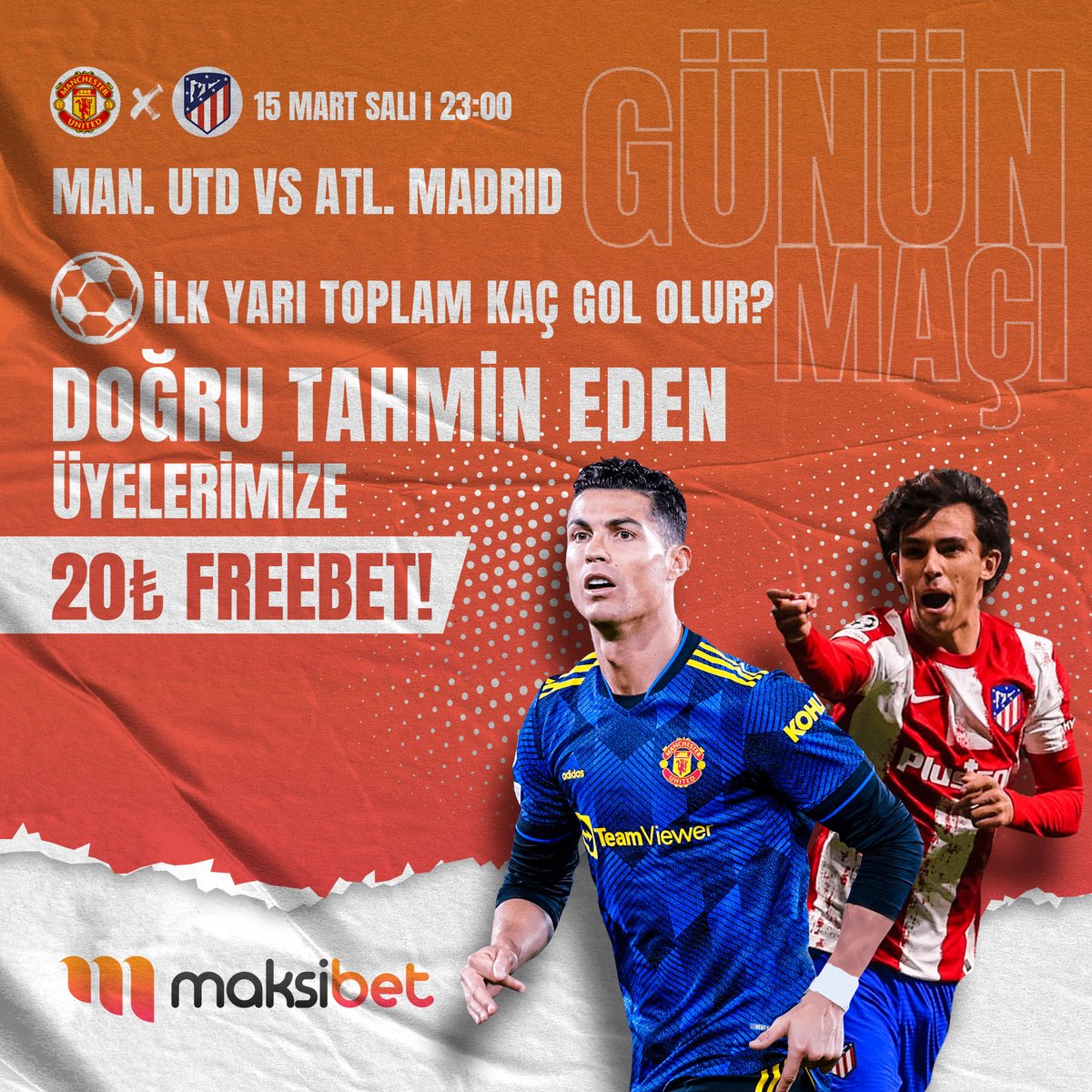 🏟 Manchester United  🆚 Atl. Madrid

🎯İlk Yarı Toplam Kaç Gol Olur 

🎁🤑Doğru Bilen Üyelerimize 2️⃣0️⃣₺ FREEBET

📍RT+FAV+ 5 Arkadaş Etiketle #UCL

🖍Etkinlik Katılım Formu: bit.ly/MaksibetForm