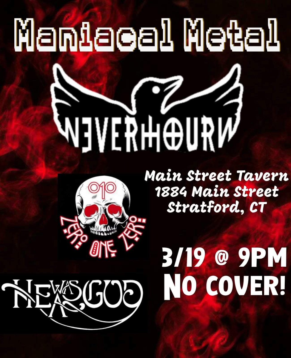 {UPCOMING RITUAL}

NEVERMOURN joins 010 Zero One Zero 010 and <a href="/HeWasAGodMusic/">He Was A God</a> this Saturday, March 19 at Main Street Tavern in Stratford, CT

1884 Main Street, Stratford, Connecticut
9 p.m. / No Cover