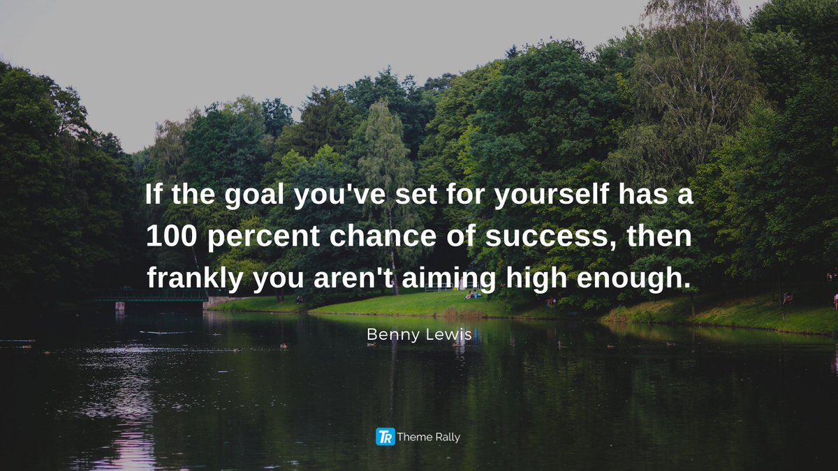 themerally's tweet photo. “If the goal you’ve set for yourself has a 100 percent chance of success, then frankly you aren’t aiming high enough.”
--Benny Lewis-- https://t.co/M5UHGankEB