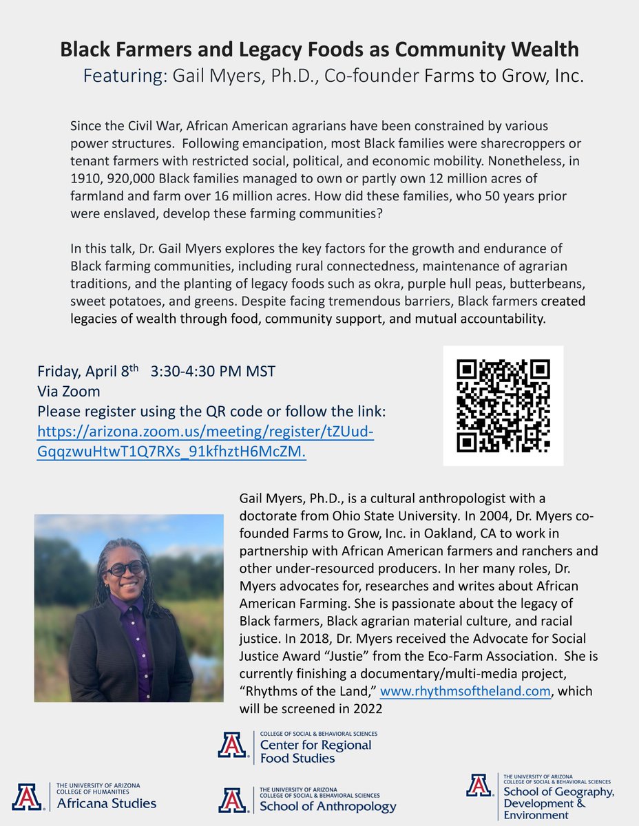 Join us on April 8th at 3:30Pm for "Black Farmers and Legacy Foods as Community Wealth" featuring Gail Myers, Ph.D., Co-founder Farms to Grow, Inc. Register via Zoom: arizona.zoom.us/.../tZUud-Gqqz…....