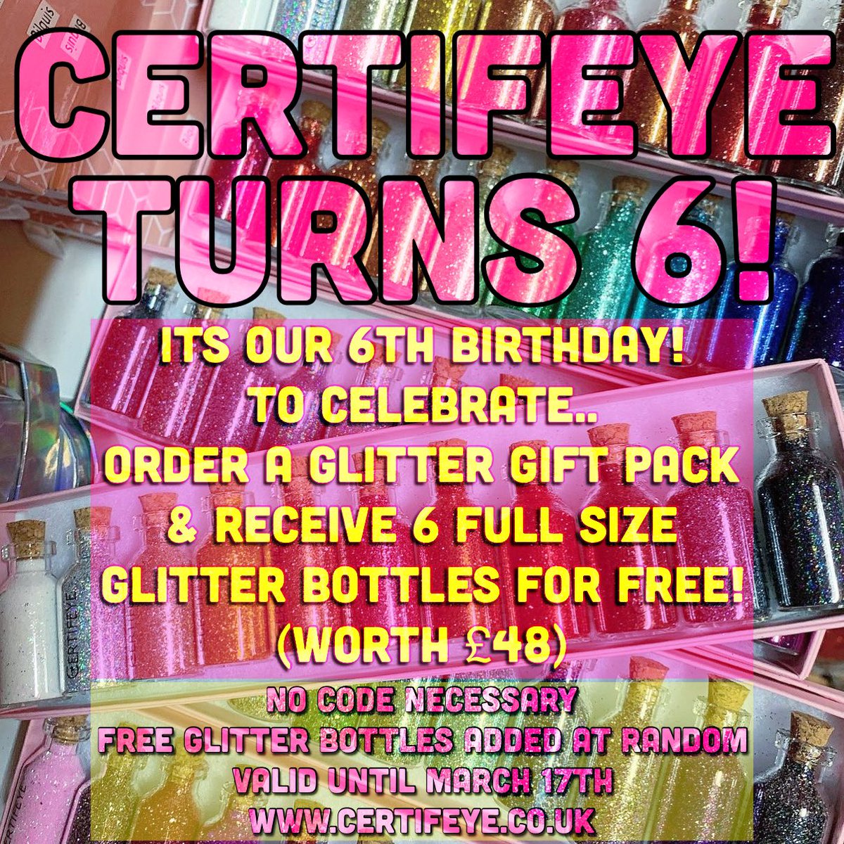 Certifeye's tweet photo. 🎊✨ ITS OUR 6TH BIRTHDAY! 🎉🎈TO CELEBRATE.. ORDER ANY GLITTER GIFT PACK (mini 11 bottle set) &amp; RECEIVE 6 FULL SIZE GLITTER BOTTLES FOR FREE! (Worth £48!!!)🛍🎁🛒 - No promo code needed - valid until March 17th! ✨🎈 And a huge thank you for 6 wonderful years! 😍🍰 #Certifeye https://t.co/awL0EZ7lAO