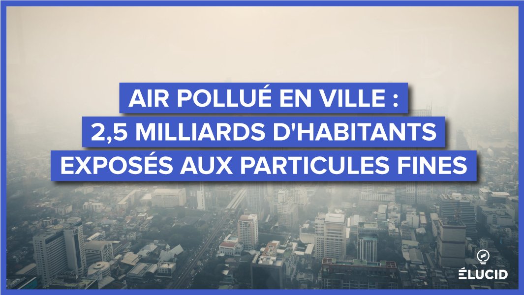 elucid's tweet photo. Environ 86 % des personnes vivant en agglomération respireraient un air néfaste pour leur santé, c’est-à-dire un tiers des habitants de notre planète ! 

L'analyse de Roxane Curtet pour Élucid ↓

https://t.co/aHxD7ZwRSU https://t.co/TiWv5tWvQ2
