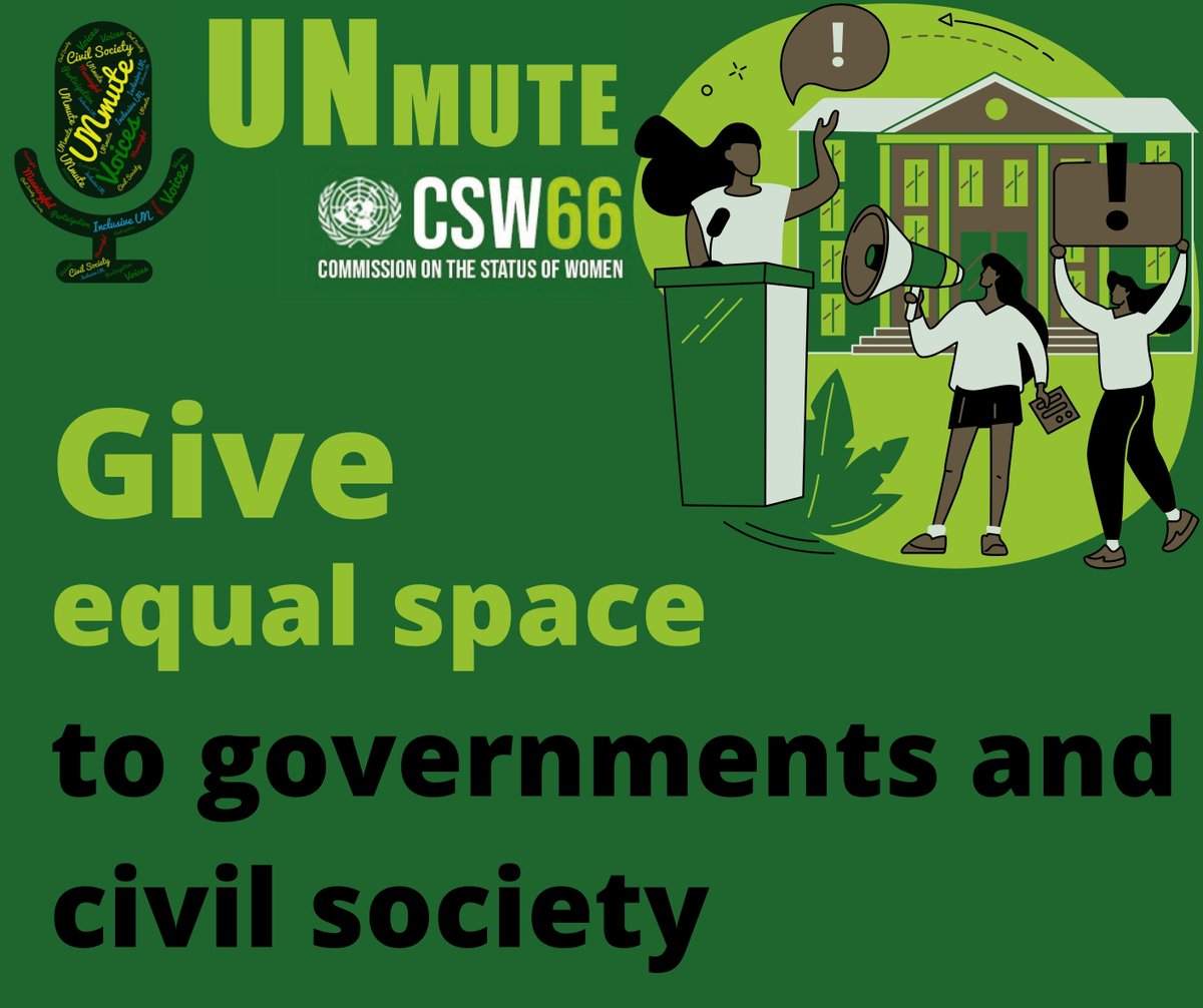 UNmute CSW66: Give equal space to governments and civil society. 