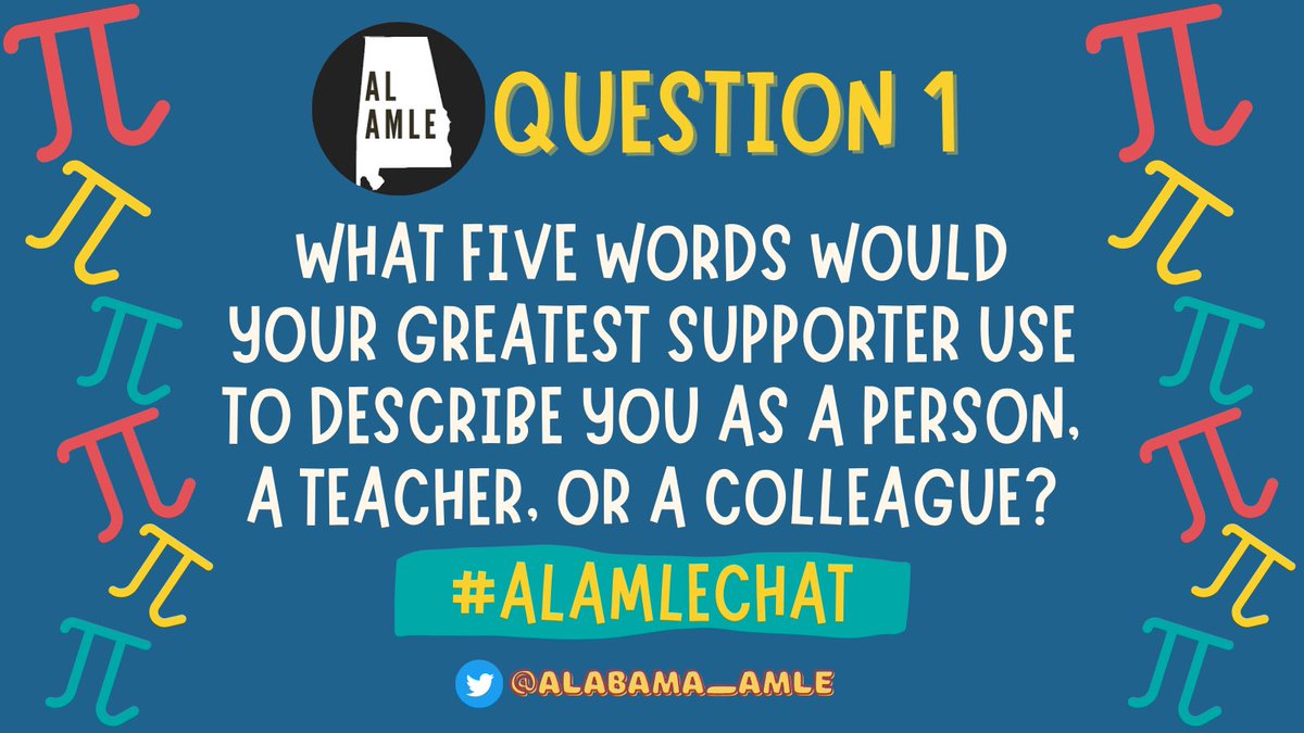 alabama_amle's tweet image. Q1: What five words would your greatest supporter use to describe you as a person, a teacher, or a colleague?

#ALAMLEchat #ALAMLE