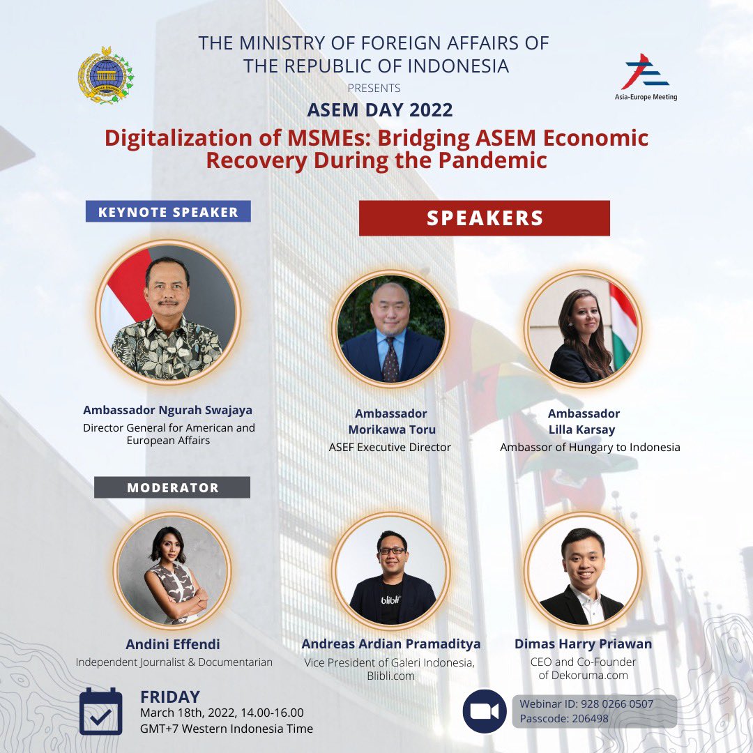 ksiamerop_kemlu's tweet photo. ASEM Day 2022
“Digitalization of MSMEs: Bridging ASEM Economic Recovery During the Pandemic”

📆: Friday, 18 March 2022
⏰: 14.00 - 15.30 WIB
📍: Zoom Webinar

Note: Participants will receive an e-certificate, and the 10 most active participants will receive a goodie bag from us! https://t.co/d8MZaf06b1