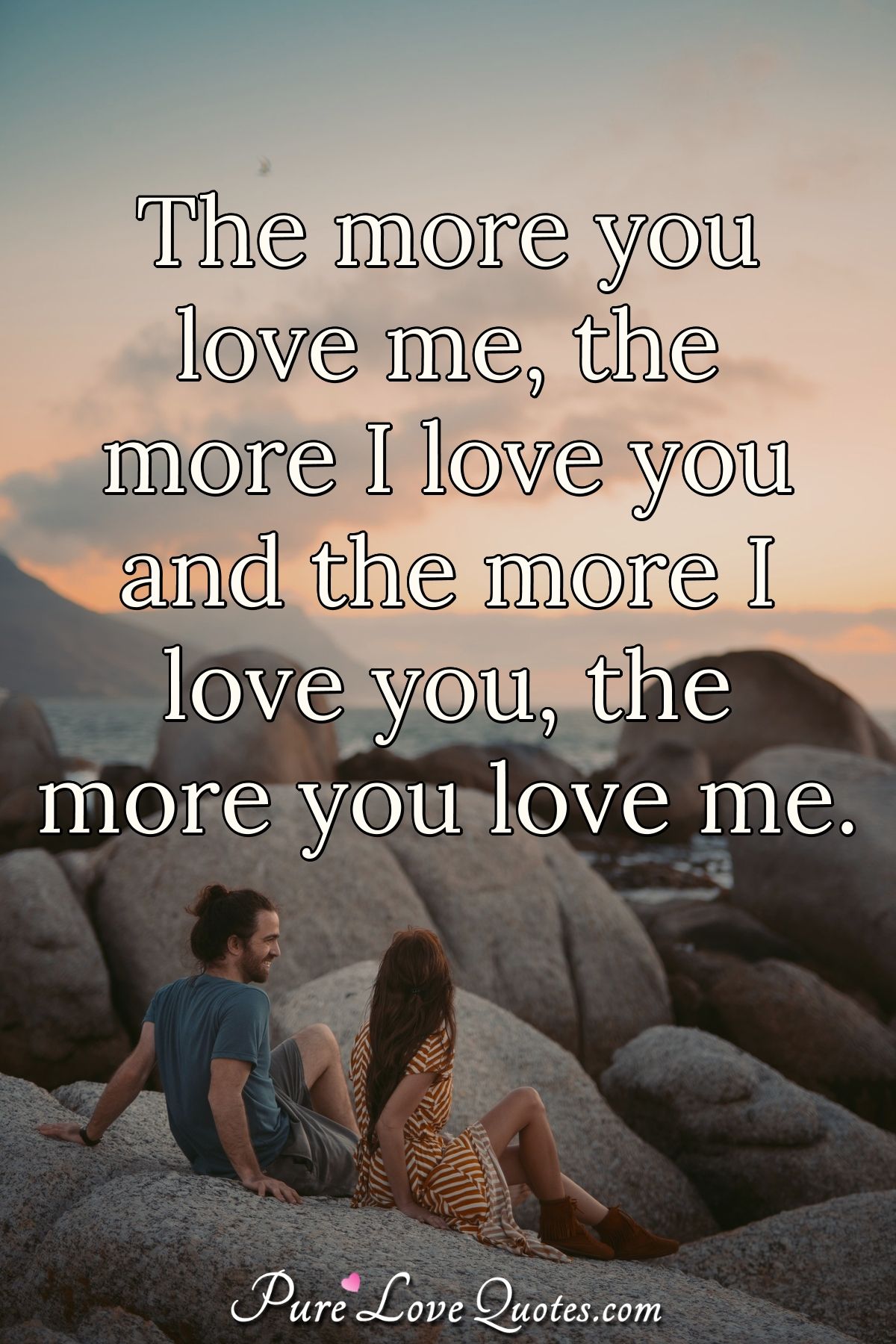 Pure Love Quotes on X: The more you love me, the more I love you and the  more I love you, the more you love me. #quote #loveme #quotes #lovemequotes    /