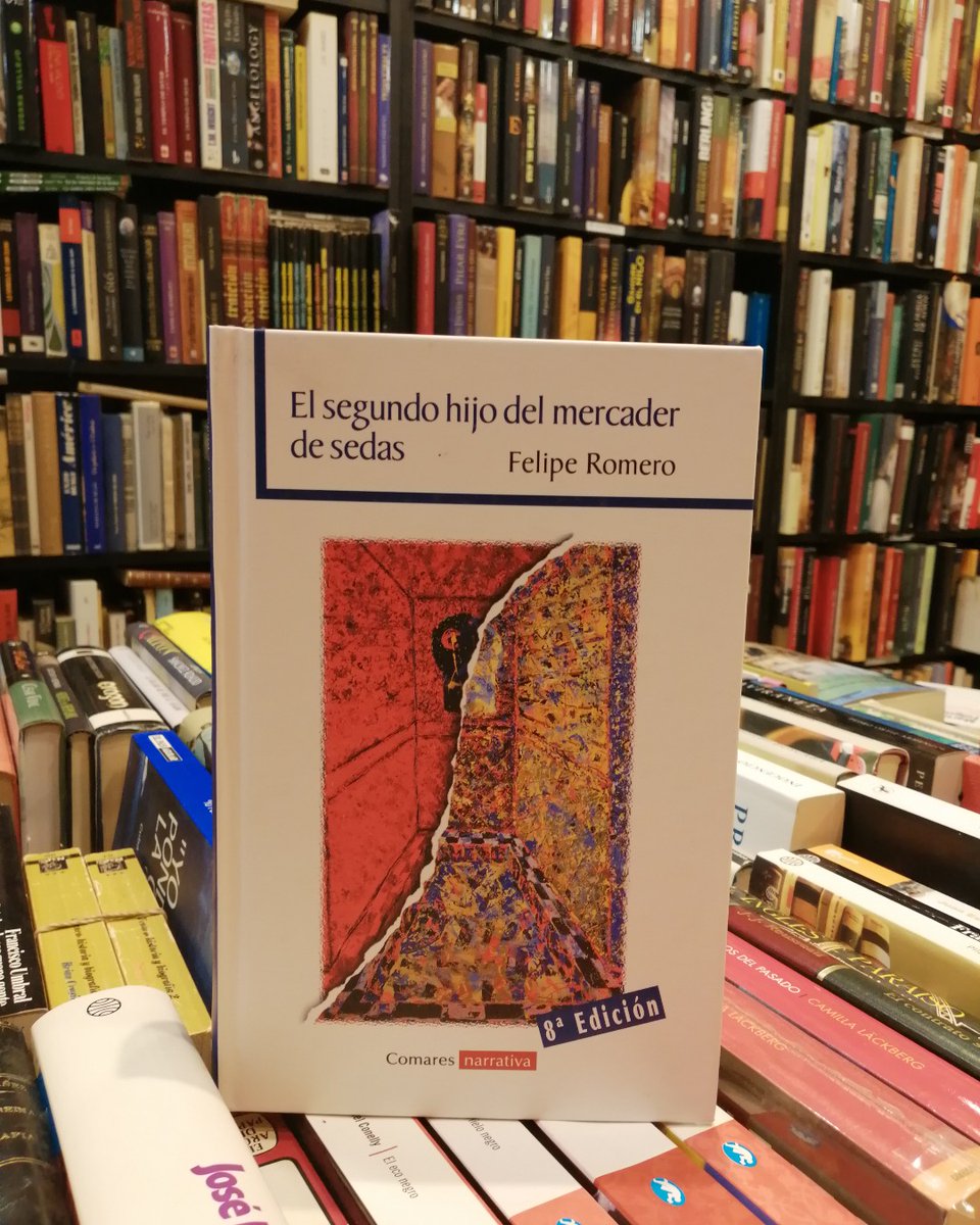 libreriapraga's tweet photo. Romero, Felipe
"El segundo hijo del mercader de sedas"
8,95€
Editorial Comares, 2011.

#segundamano
#librousado
#libreriadeviejo https://t.co/fyMYINEsMo