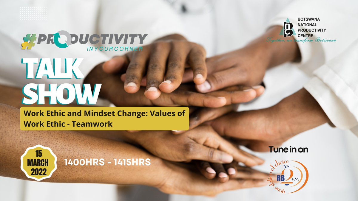 BNPC_BW's tweet photo. Join us for a conversation around Work Ethic and Mindset Change: Values of Work Ethic - Teamwork on our #ProductivityinyourCornerTalkShow today at 2pm on @rb2fm #mindsetmanagement #workethic #productivity #TogetherWeTransformBotswana https://t.co/6CbkCJr6HQ