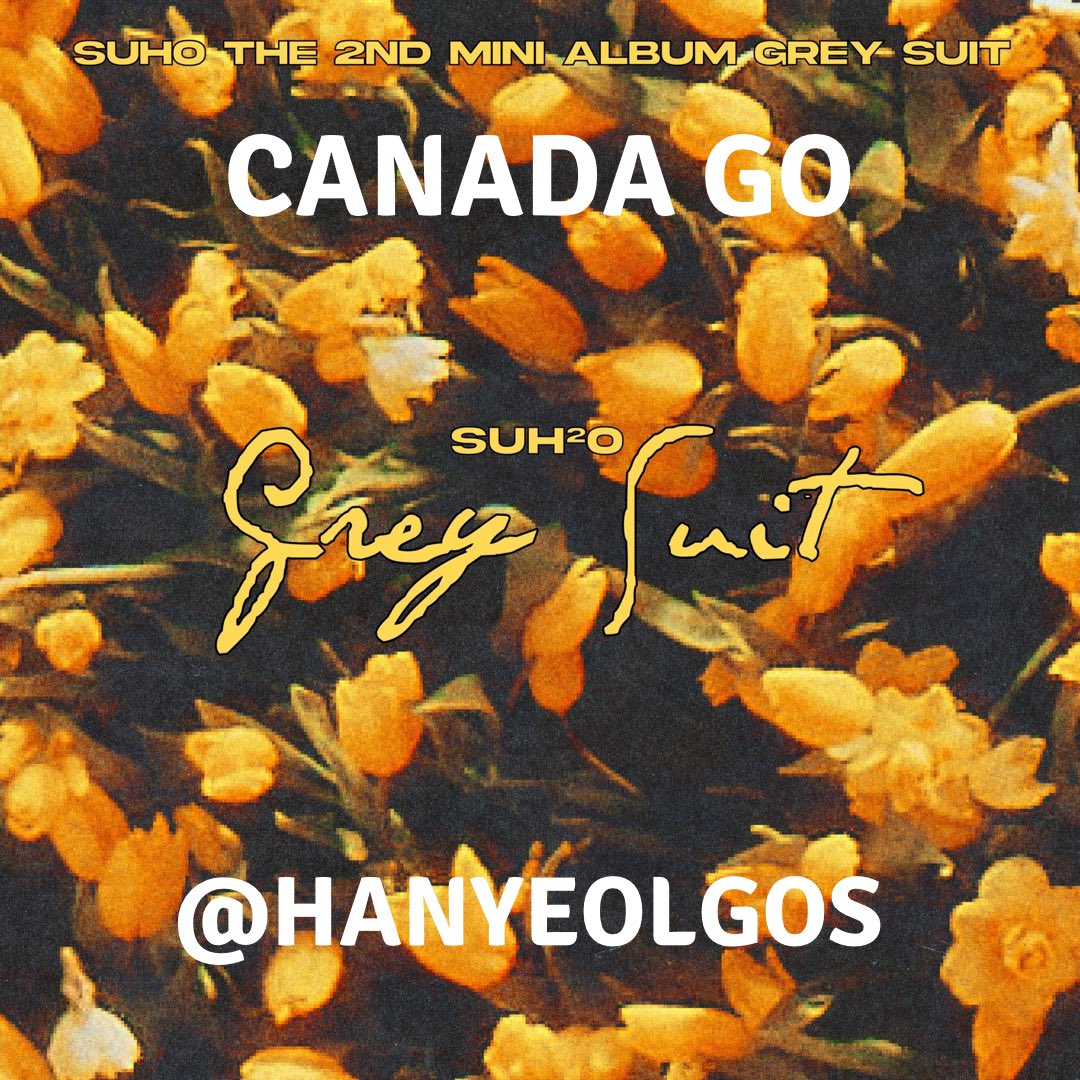 🧸(#hanyeolgo) SUHO’s 2nd Mini Album ‘GREY SUIT’ GO

🧸form: forms.gle/bzPSCtBteokqvM…

🧸$23 CAD ea (incl ems)
🧸wpg pickups + shipping avail

🧸canada only
🧸sealed only

🧸deadline: April 1 @ 8 PM CT or around 30 albums