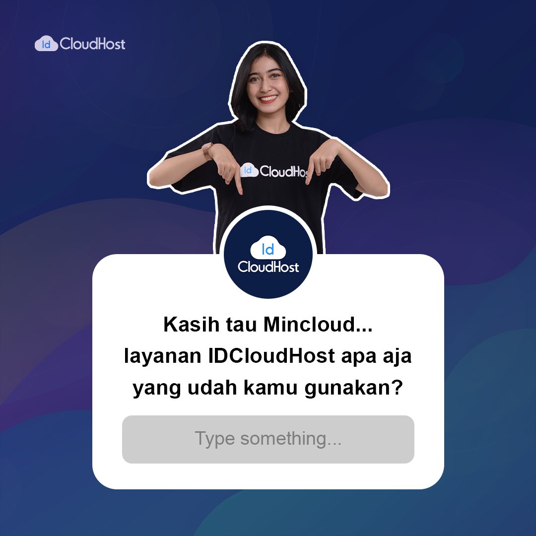 Idcloudhostcom's tweet image. Kasi tau Mincloud, layanan dari IDCloudHost apa aja yang kamu gunakan?

#IDCloudHost #CloudUntukBangsa #LayananIDCloudHost #CloudProvider