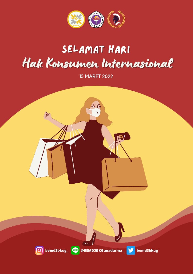 [HARI HAK KONSUMEN INTERNASIONAL]

Pada bulan Maret ada satu hari di mana hari tersebut memperingati sebagai hari hak konsumen sedunia.Diperingati setiap tanggal 15 Maret. Hari tersebut merupakan momentum para masyarakat dunia untuk membangun kesadaran terkait hak-hak konsumen