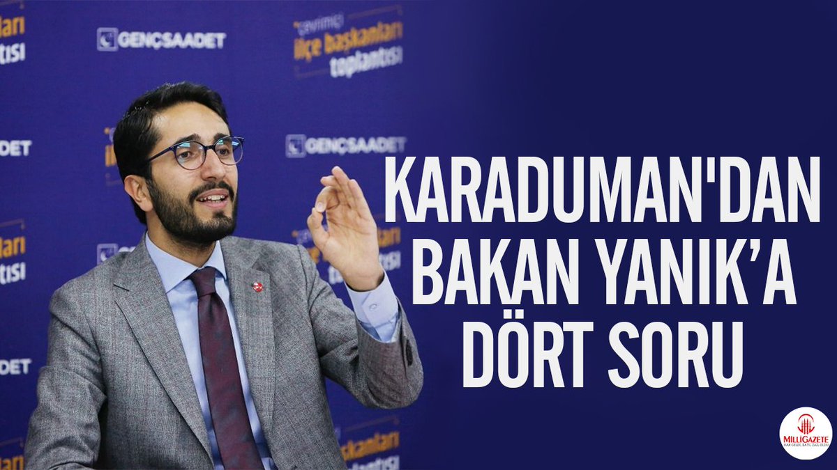 Karaduman'dan Bakan Yanık’a dört soru

milligazete.com.tr/haber/9678208/…