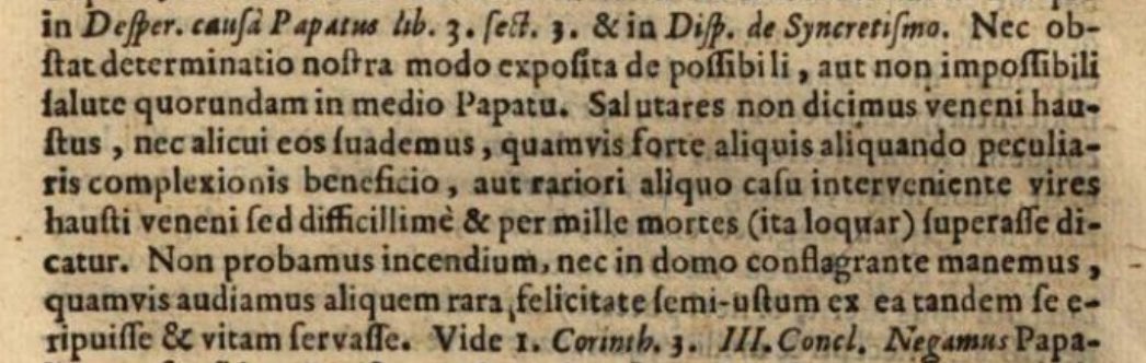 EdwinNunez1646's tweet image. Gisbertus Voetius compares those who remain within the Papal Church to one who drinks poison or remains within a burning house. Drinking the poison is not recommended “even if perhaps someone at some time… is said to have overcome the powers of [it]”. Likewise with the fire.