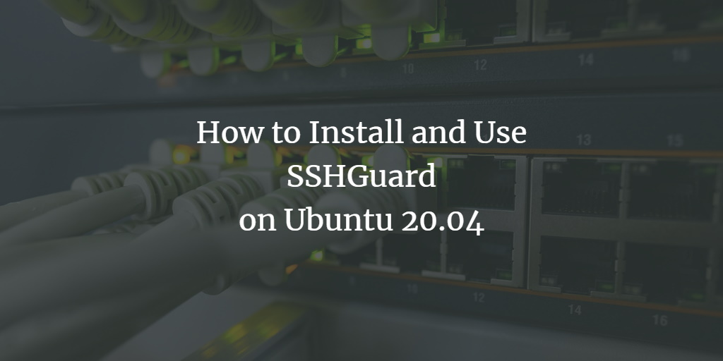 howtoforgecom's tweet photo. How to Install and Use #SSHGuard on #Ubuntu 20.04. https://t.co/doMxz0yHnl #Linux #LinuxSecurity https://t.co/djL1DKj6ob