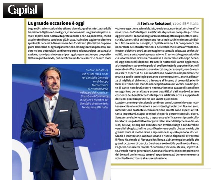 Il fattore umano è la componente più importante delle sfide che stiamo affrontando.
Cogliere l'occasione di crescita è un dovere morale per noi stessi, per il Paese e per le nuove generazioni. Grazie a Capital per lo spazio che mi ha riservato. <a href="/IBMItalia/">IBM Italia</a> #ibm #capitaleumano
