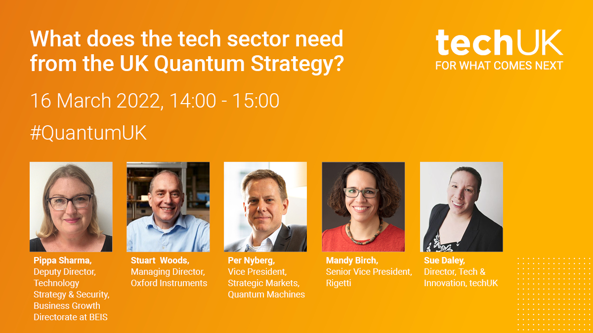 techUK's tweet photo. How will #quantum revolutionise your industry? Last chance to sign up to techUK's webinar exploring what the tech sector need from the upcoming UK Quantum Strategy!
Speakers from @beisgovuk @rigetti @QuantumQM @OxInst. Sign up here ➡️ https://t.co/JbXNl5wiTU #QuantumUK https://t.co/CDnIGjxcvr