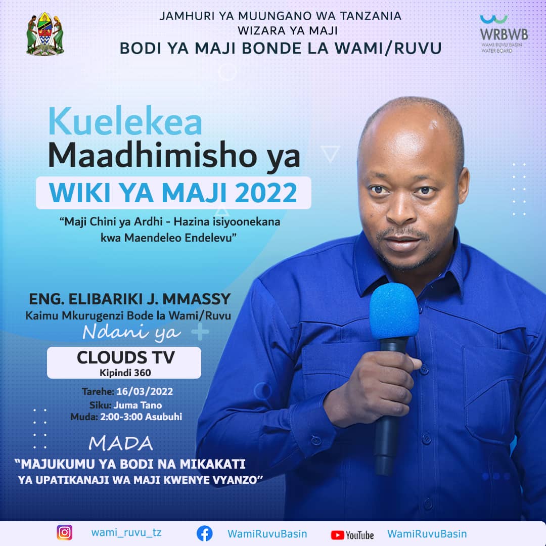 Kuelekea katika maadhimisho ya wiki ya Maji Kwa mwaka 2022 kitaifa Yanayotegemea kufanyika katika ukumbi wa Mlimani City uliopo jijini Dar es salaam 
Kesho tarehe 16/3/2022 Kaimu mkurugenzi Bodi ya Maji Bonde la Wami/Ruvu mhandisi Elibariki Mmassy atakuwepo ndani ya Clouds 360.